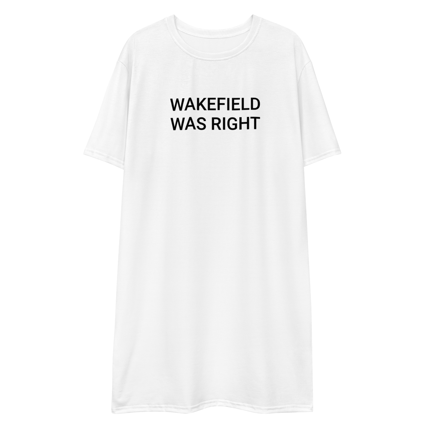 Wakefield Was Right Adult Tee Dress