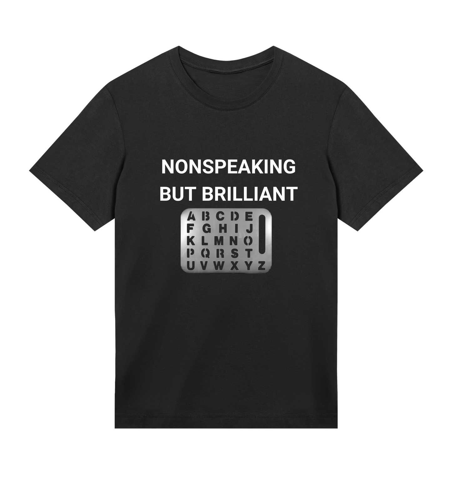 Nonspeaking But Brilliant Mens Organic T-Shirt