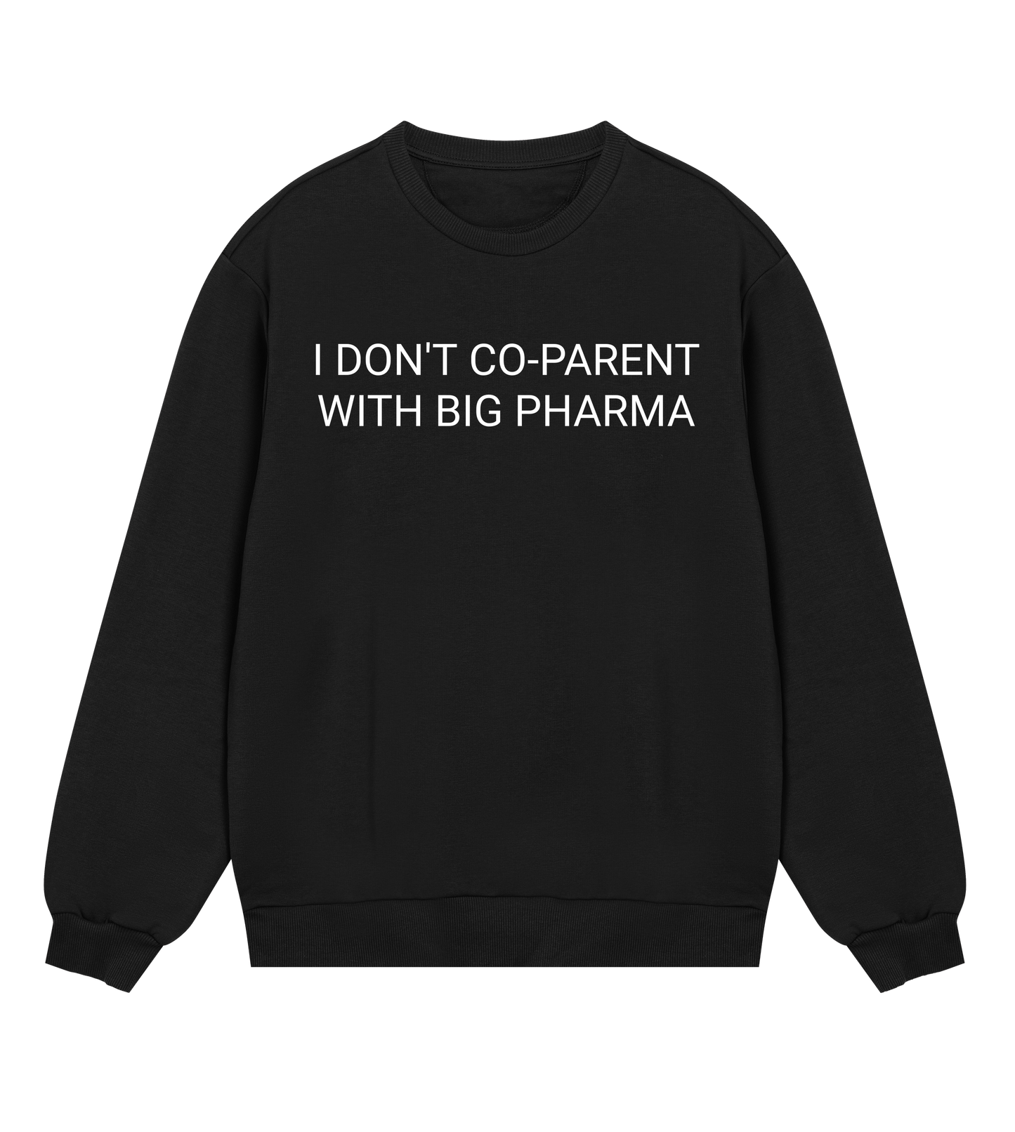 Not With Pharma Mens Organic Sweatshirt