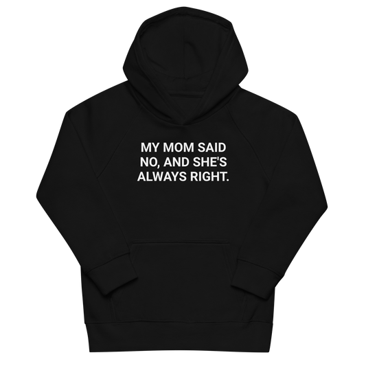 Mom Knows Best Organic Kid's Hoodie
