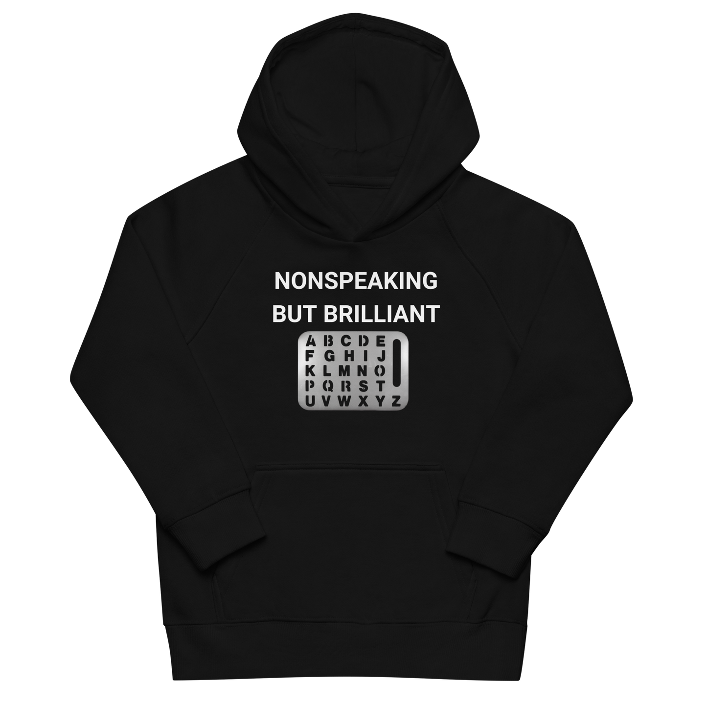 Nonspeaking But Brilliant Organic Kid's Hoodie
