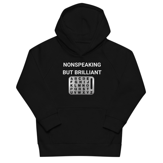 Nonspeaking But Brilliant Organic Kid's Hoodie