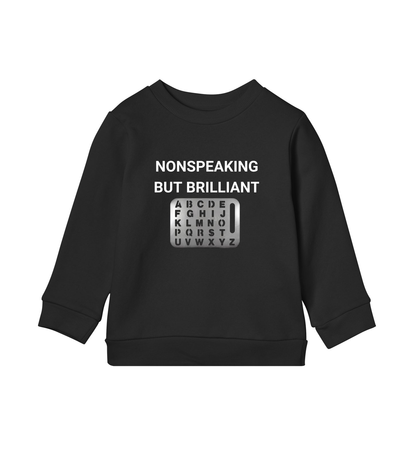 Nonspeaking But Brilliant Kids Organic Sweatshirt