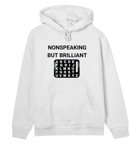 Nonspeaking But Brilliant Womens Organic Hoodie