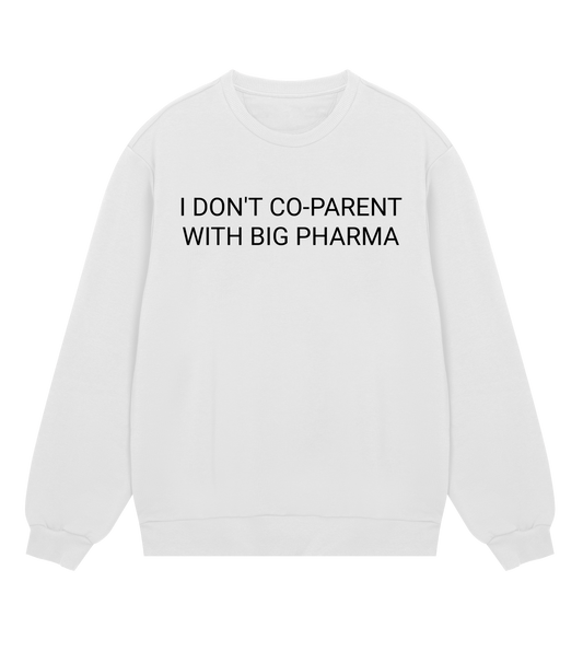 Not With Pharma Mens Organic Sweatshirt