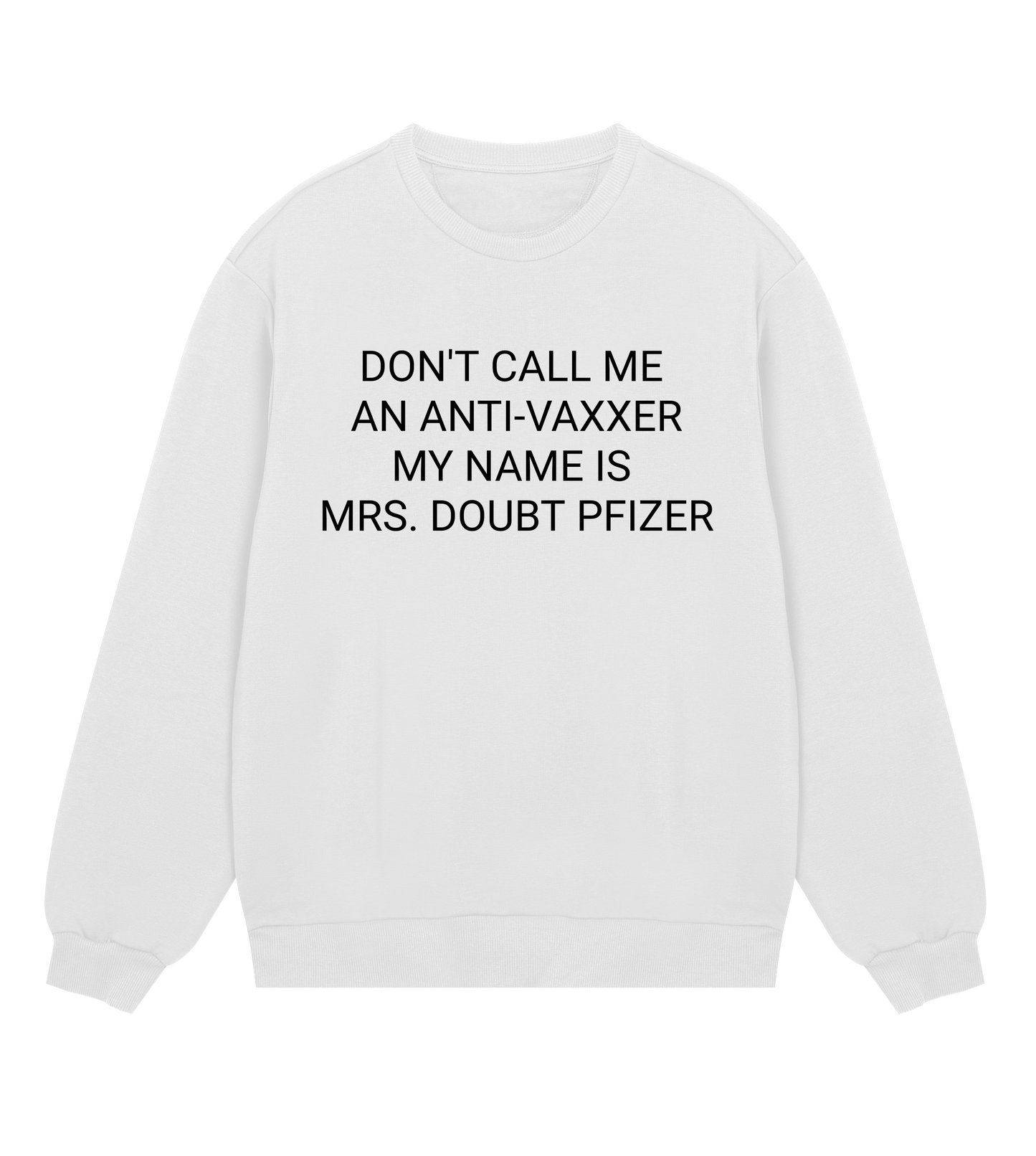 Mrs. Doubt Pfizer Men's Organic Sweatshirt