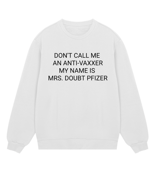 Mrs. Doubt Pfizer Men's Organic Sweatshirt