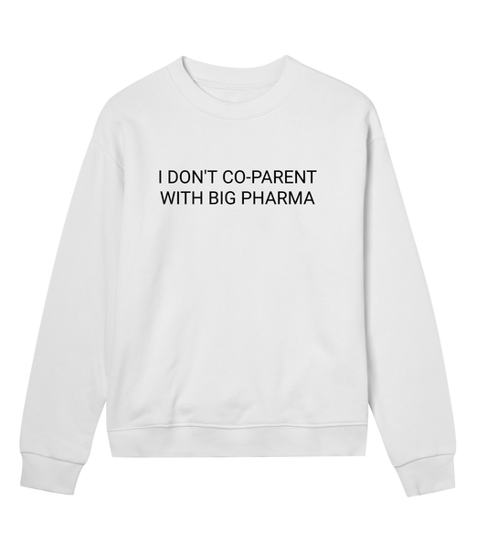 Not With Pharma Womens Organic Sweatshirt