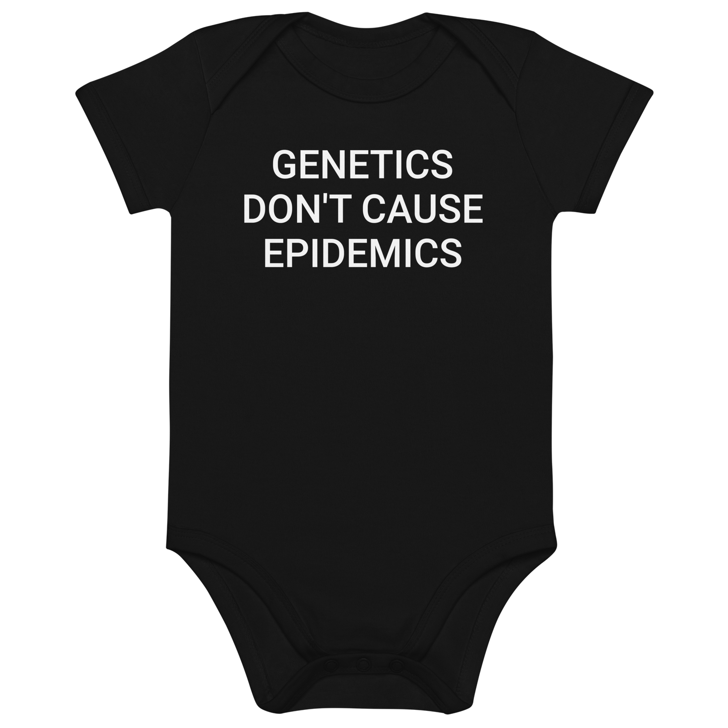 Genetics Don't Cause Epidemics Organic Infant Onesie