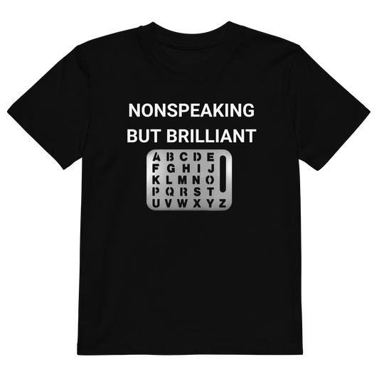 Nonspeaking But Brilliant Organic Kid's T-Shirt