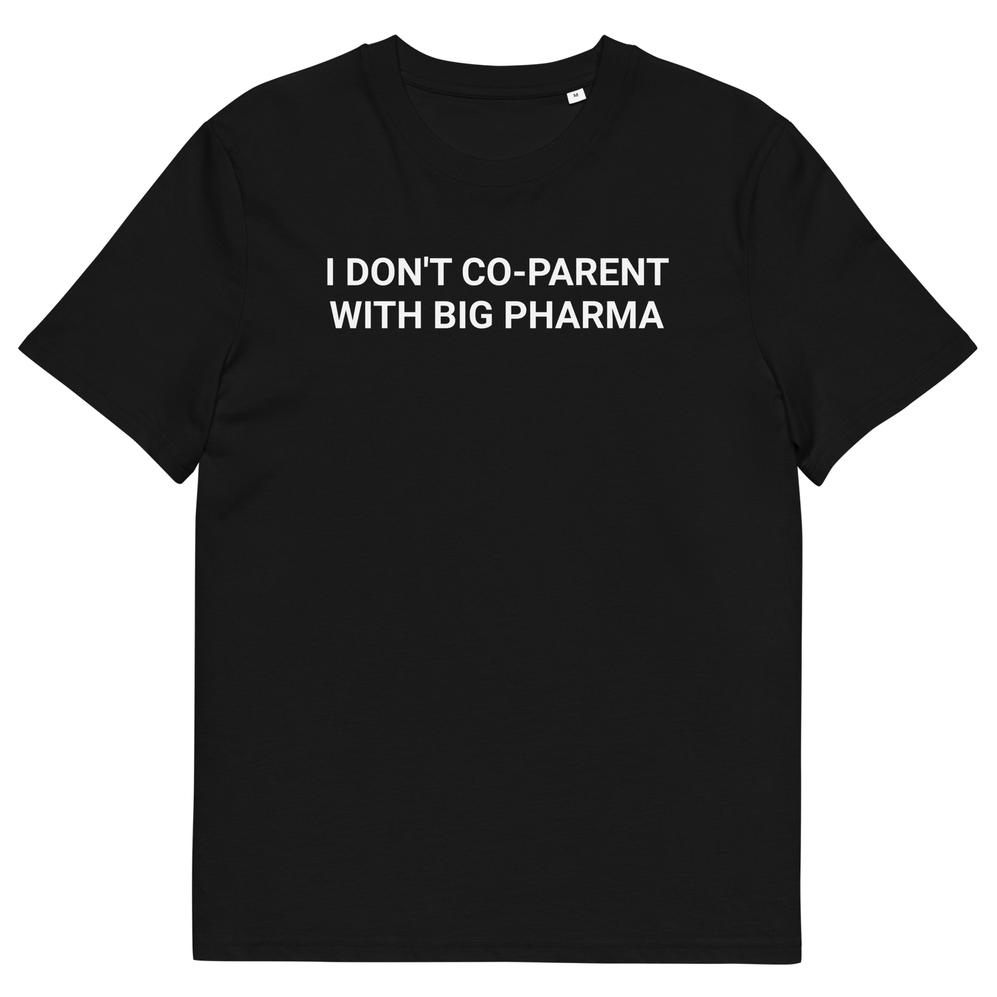 Not With Pharma Organic Adult T-Shirt