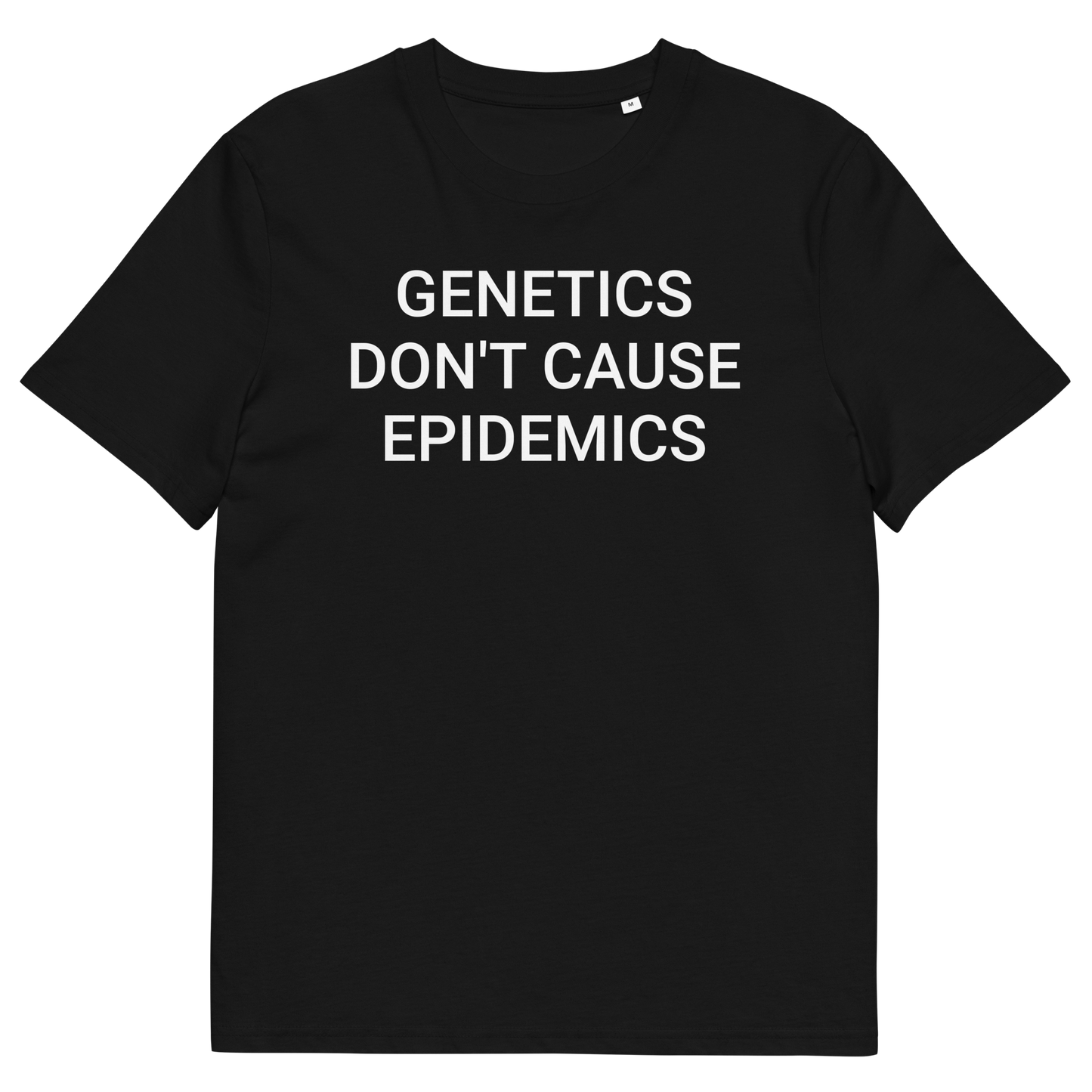 Genetics Don't Cause Epidemics Organic Adult T-Shirt