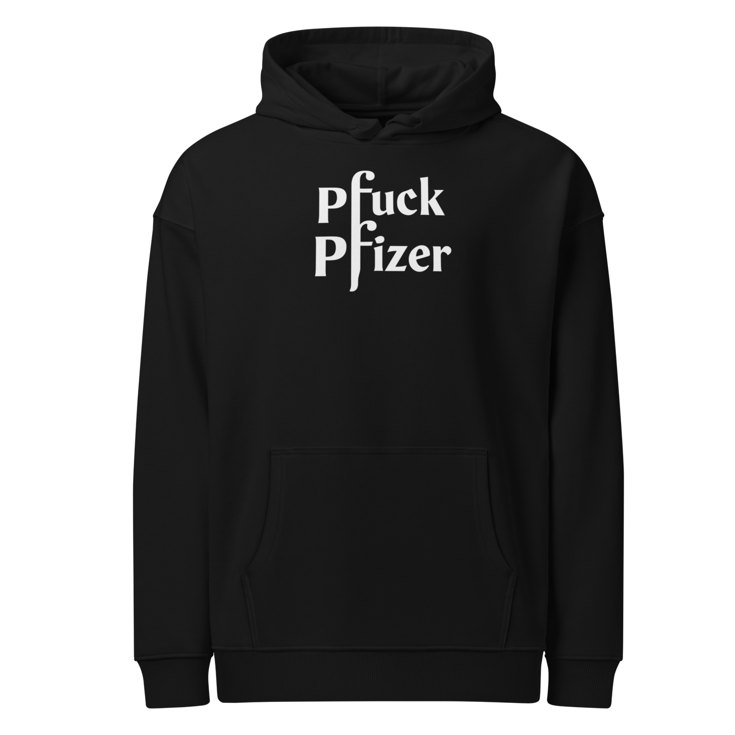 Pfuck Pfizer Adult Organic Hoodie