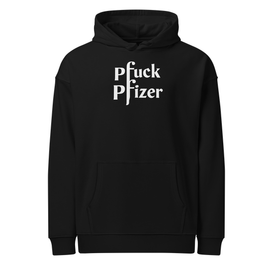 Pfuck Pfizer Adult Organic Hoodie