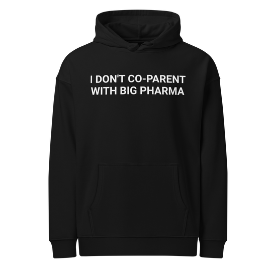 Not With Pharma Organic Adult Hoodie