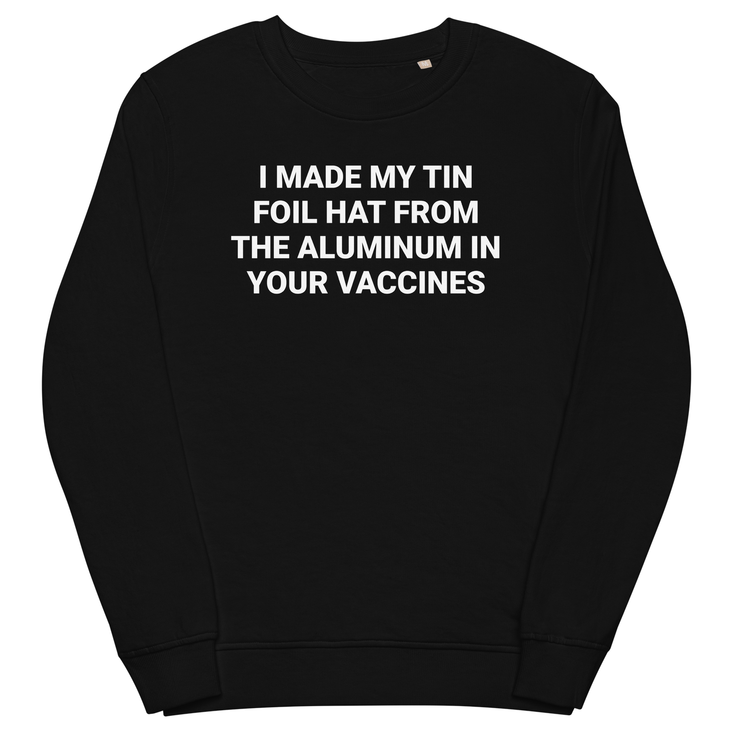 Tin Foil Hat Organic Adult Sweatshirt