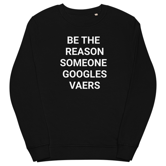 Truth Or VAERS Organic Adult Sweatshirt