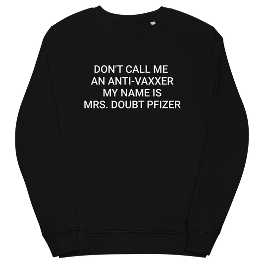 Mrs Doubt Pfizer Organic Adult Sweatshirt