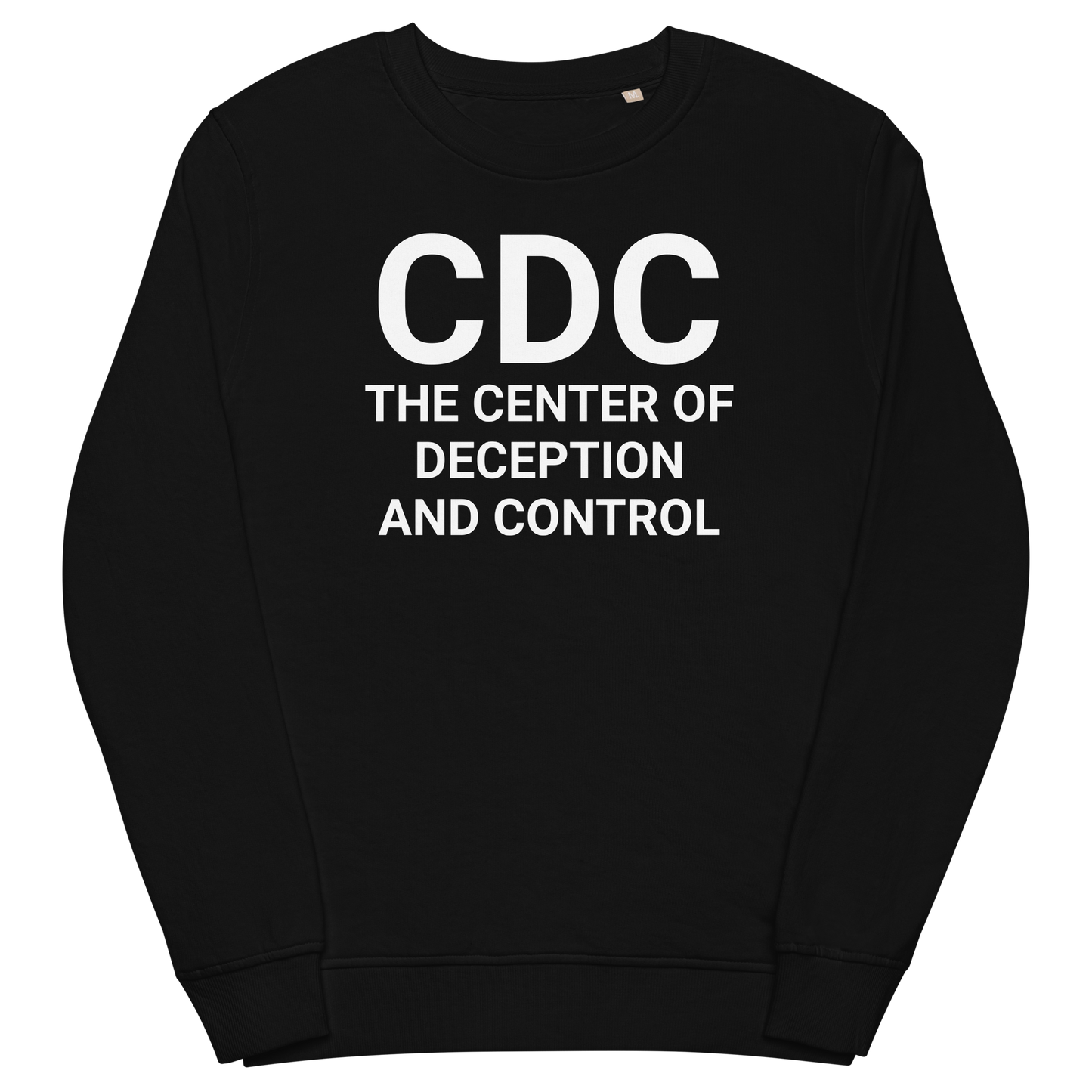 F*CK THE CDC Adult's Organic Sweatshirt