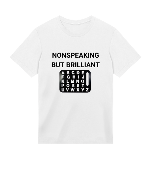 Nonspeaking But Brilliant Mens Organic T-Shirt