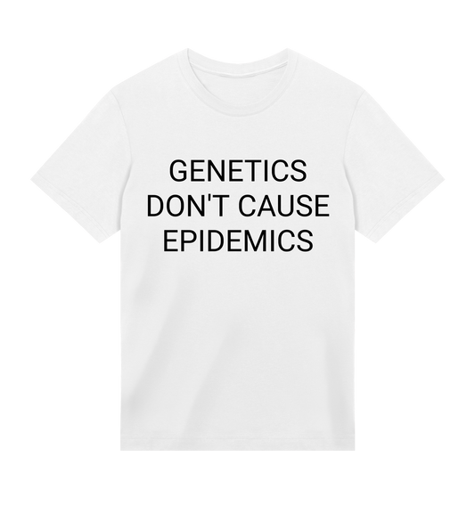 Genetics Don't Cause Epidemics Mens Organic T-Shirt