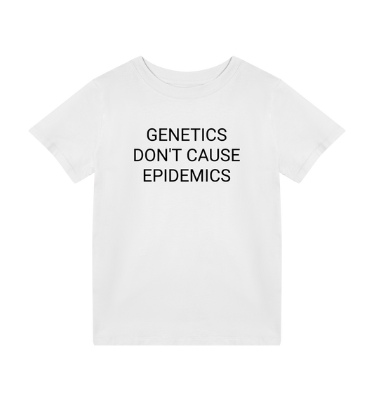 Genetics Don't Cause Epidemics Kids Organic T-Shirt