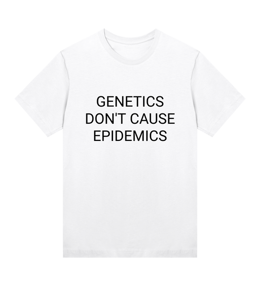 Genetics Don't Cause Epidemics Womens Organic T-Shirt